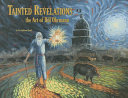 Tainted revelations : the art of Bill Ohrmann /