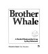 Brother Whale : a Pacific whalewatcher's log /