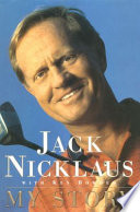 Jack Nicklaus : my story /