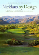 Nicklaus by design : golf course strategy and architecture /