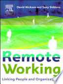 Remote working : linking people and organizations /