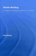 Serials binding : a simple and complete guidebook to processes /