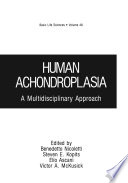 Human Achondroplasia : a Multidisciplinary Approach /