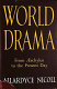 World drama from Aeschylus to Anouilh /