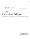 The Garrick stage : theatres and audience in the eighteenth century /