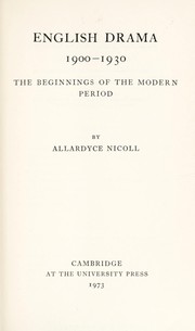 English drama, 1900-1930 ; the beginnings of the modern period.