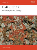 Hattin 1187 : Saladin's greatest victory /