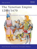 The Venetian Empire, 1200-1670 /