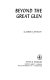 Beyond the Great Glen /