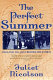 The perfect summer : England 1911, just before the storm /