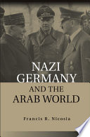 Nazi Germany and the Arab world /