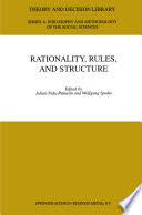 Rationality, Rules, and Structure /