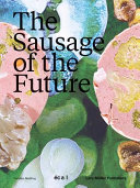 The sausage of the future : a research project /