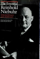 The essential Reinhold Niebuhr : selected essays and addresses /