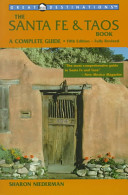 The Santa Fe & Taos book : a complete guide /