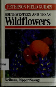 A field guide to southwestern and Texas wildflowers /