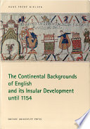 The continental backgrounds of English and its insular development until 1154 /