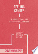 Feeling Gender : A Generational and Psychosocial Approach /