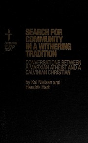 Search for community in a withering tradition : conversations between a Marxian atheist and a Calvinian Christian /