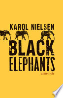 Black elephants : a memoir /