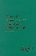 Chemical immobilization of wild and exotic animals /