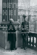 Between Heimat and hatred : Jews and the Right in Germany, 1871-1935 /