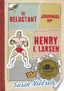 The reluctant journal of Henry K. Larsen /