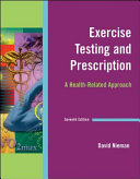 Exercise testing and prescription : a health-related approach /