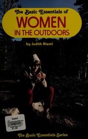 The basic esentials of : Women in the outdoors /