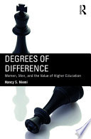 Degrees of difference : women, men, and the value of higher education /