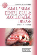 Small animal dental, oral & maxillofacial disease : a color handbook /