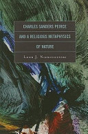 Charles Sanders Peirce and a religious metaphysics of nature /