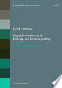 Ungleichheitsrelevanz Im Bildungs- und Betreuungsalltag : Eine Qualitative Mehrebenenanalyse.