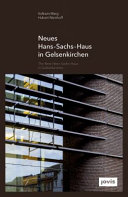Neues Hans-Sachs-Haus in Gelsenkirchen = The new Hans-Sachs-Haus in Gelsenkirchen /