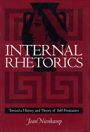 Internal rhetorics : toward a history and theory of self-persuasion /