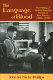 The language of blood : the making of Spanish-American identity in New Mexico, 1880s-1930s /