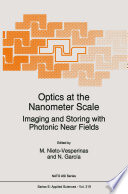 Optics at the Nanometer Scale : Imaging and Storing with Photonic Near Fields /