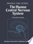 The Human Central Nervous System : A Synopsis and Atlas /