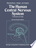 The Human Central Nervous System : a Synopsis and Atlas /
