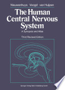 The Human Central Nervous System : a Synopsis and Atlas /