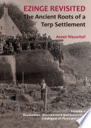 Ezinge Revisited, the Ancient Roots of a Terp Settlement.