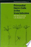 Primordial germ cells in the invertebrates : from epigenesis to preformation /