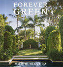 Forever green : a landscape architect's innovative gardens offer environments to love and delight /