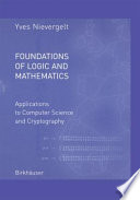 Foundations of logic and mathematics : applications to computer science and cryptography /