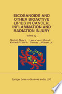 Eicosanoids and Other Bioactive Lipids in Cancer, Inflammation and Radiation Injury : Proceedings of the 2nd International Conference September 17-21, 1991 Berlin, FRG /