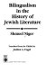 Bilingualism in the history of Jewish literature /