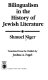 Bilingualism in the history of Jewish literature /