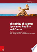 The trinity of trauma : ignorance, fragility, and control /