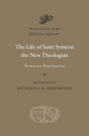 The life of Saint Symeon the New Theologian /