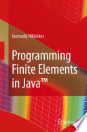 Programming finite elements in Java [trademark symbol] /